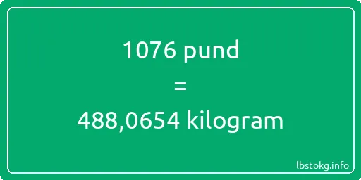 1076 pund till kilogram - 1076 pund till kilogram