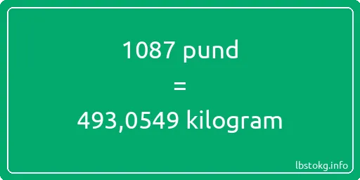 1087 pund till kilogram - 1087 pund till kilogram