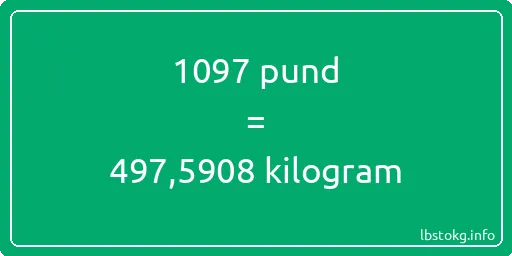 1097 pund till kilogram - 1097 pund till kilogram