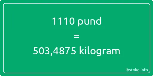 1110 pund till kilogram - 1110 pund till kilogram