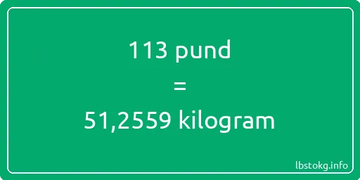 113 pund till kilogram - 113 pund till kilogram