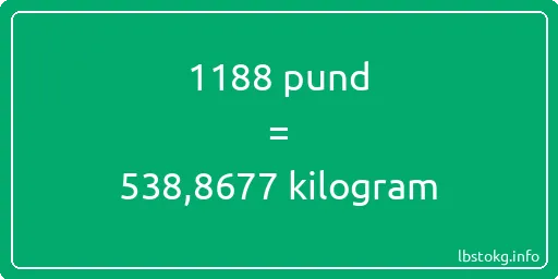 1188 pund till kilogram - 1188 pund till kilogram