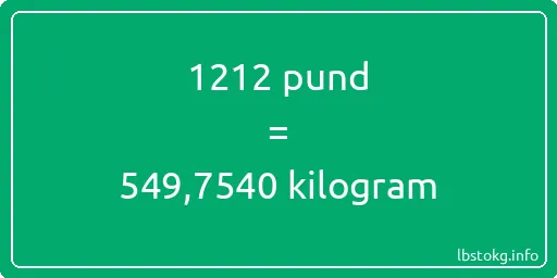 1212 pund till kilogram - 1212 pund till kilogram