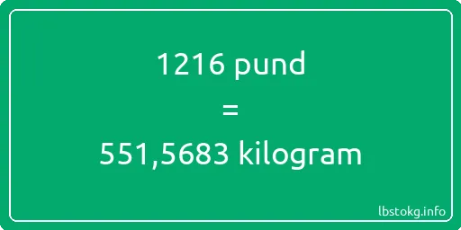 1216 pund till kilogram - 1216 pund till kilogram