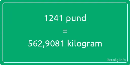 1241 pund till kilogram - 1241 pund till kilogram