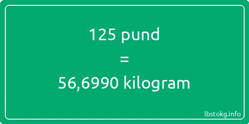 125 pund till kilogram - 125 pund till kilogram