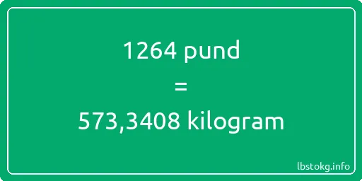 1264 pund till kilogram - 1264 pund till kilogram