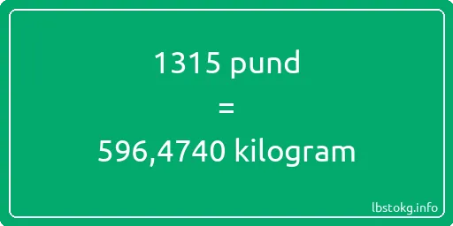 1315 pund till kilogram - 1315 pund till kilogram