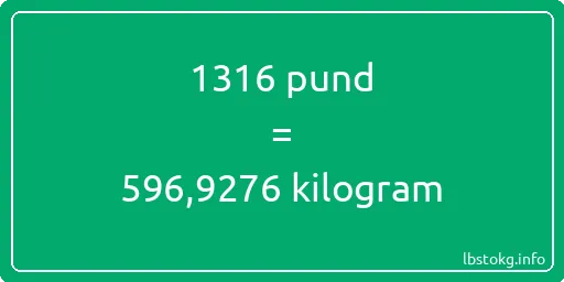 1316 pund till kilogram - 1316 pund till kilogram