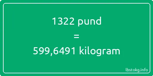 1322 pund till kilogram - 1322 pund till kilogram