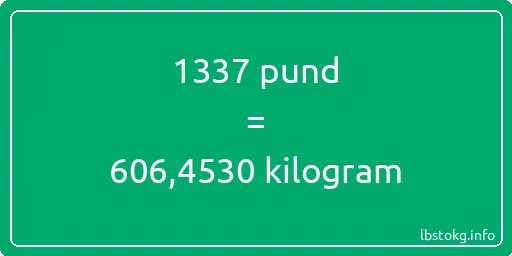 1337 pund till kilogram - 1337 pund till kilogram