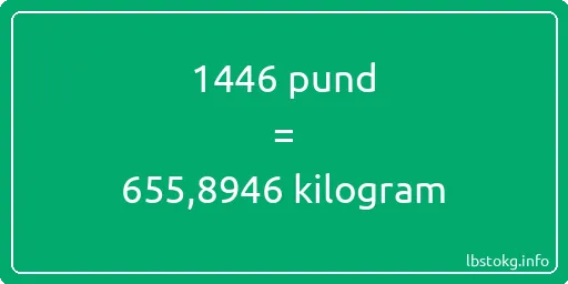 1446 pund till kilogram - 1446 pund till kilogram