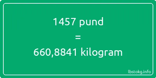 1457 pund till kilogram - 1457 pund till kilogram