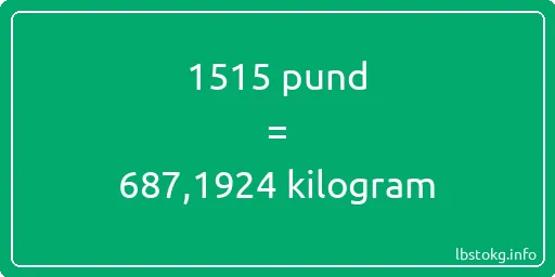 1515 pund till kilogram - 1515 pund till kilogram