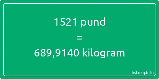 1521 pund till kilogram - 1521 pund till kilogram