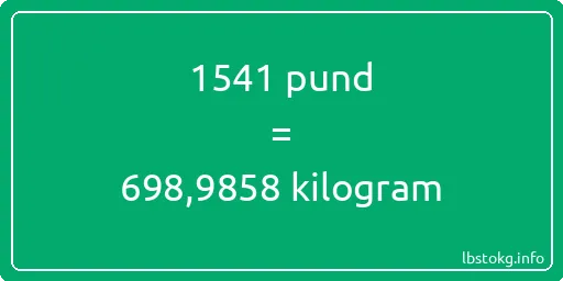 1541 pund till kilogram - 1541 pund till kilogram