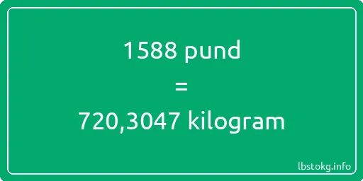 1588 pund till kilogram - 1588 pund till kilogram