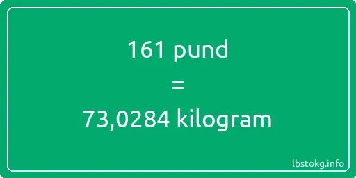 161 pund till kilogram - 161 pund till kilogram