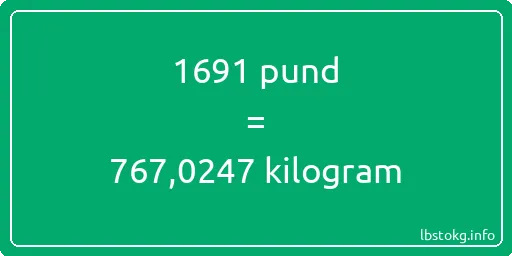 1691 pund till kilogram - 1691 pund till kilogram