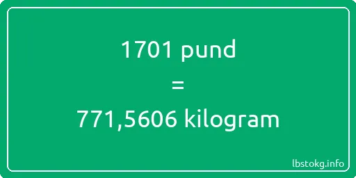 1701 pund till kilogram - 1701 pund till kilogram