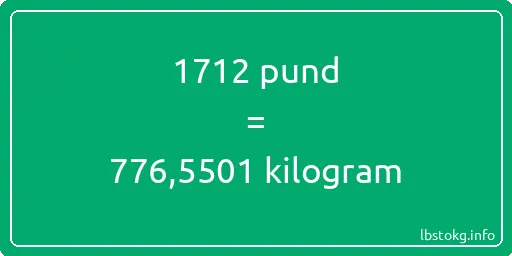 1712 pund till kilogram - 1712 pund till kilogram