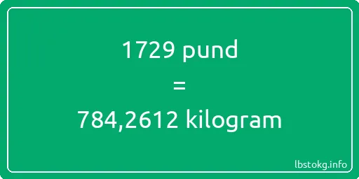 1729 pund till kilogram - 1729 pund till kilogram