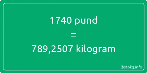 1740 pund till kilogram - 1740 pund till kilogram