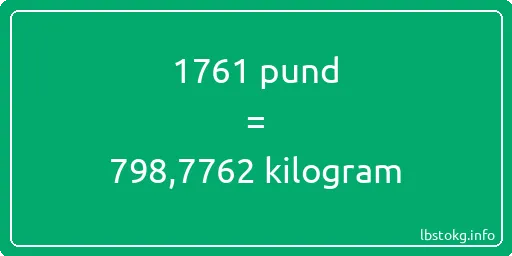 1761 pund till kilogram - 1761 pund till kilogram