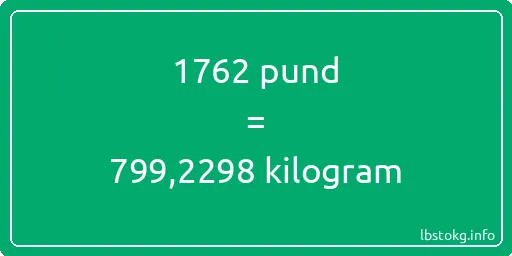 1762 pund till kilogram - 1762 pund till kilogram