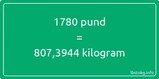 1780 pund till kilogram - 1780 pund till kilogram