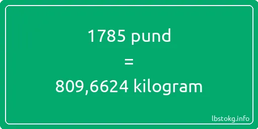 1785 pund till kilogram - 1785 pund till kilogram