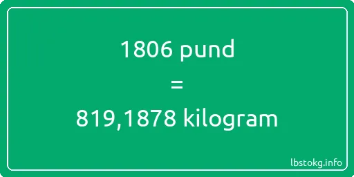 1806 pund till kilogram - 1806 pund till kilogram