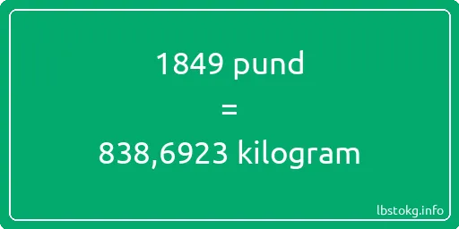 1849 pund till kilogram - 1849 pund till kilogram