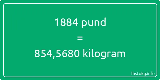 1884 pund till kilogram - 1884 pund till kilogram