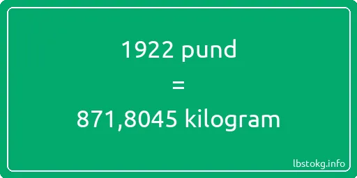 1922 pund till kilogram - 1922 pund till kilogram