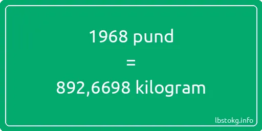 1968 pund till kilogram - 1968 pund till kilogram