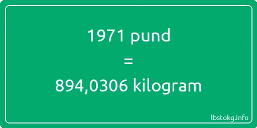 1971 pund till kilogram - 1971 pund till kilogram