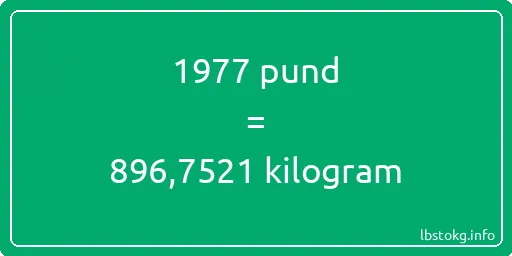 1977 pund till kilogram - 1977 pund till kilogram