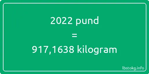 2022 pund till kilogram - 2022 pund till kilogram