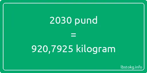 2030 pund till kilogram - 2030 pund till kilogram