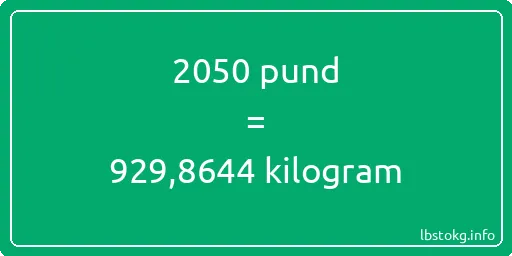 2050 pund till kilogram - 2050 pund till kilogram