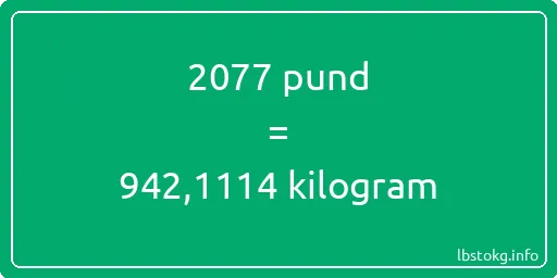 2077 pund till kilogram - 2077 pund till kilogram