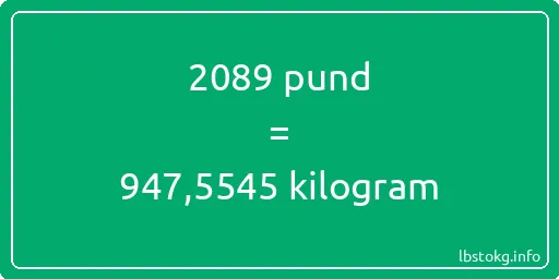 2089 pund till kilogram - 2089 pund till kilogram