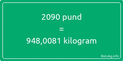 2090 pund till kilogram - 2090 pund till kilogram