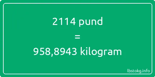 2114 pund till kilogram - 2114 pund till kilogram