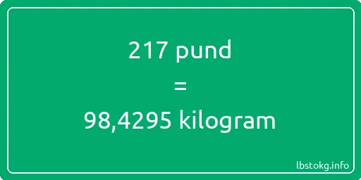 217 pund till kilogram - 217 pund till kilogram