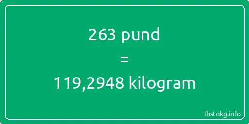 263 pund till kilogram - 263 pund till kilogram