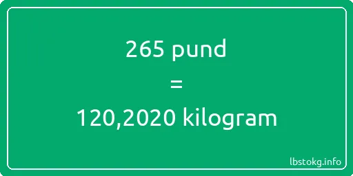 265 pund till kilogram - 265 pund till kilogram