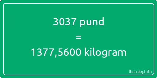 3037 pund till kilogram - 3037 pund till kilogram