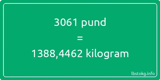 3061 pund till kilogram - 3061 pund till kilogram